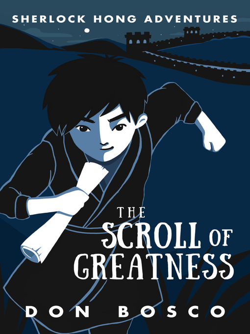 Title details for Sherlock Hong: The Scroll of Greatness by Don Bosco - Available